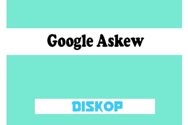 Google-Askew