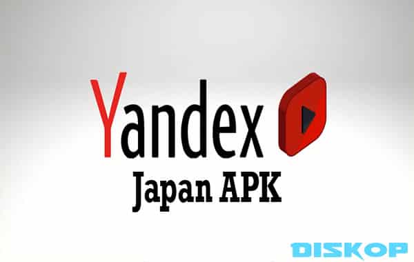 Mengapa-Harus-Menggunakan-Yandex-Japan-APK