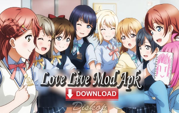 Panduan Cara Download dan Instal Aplikasi Love Live Mod Apk